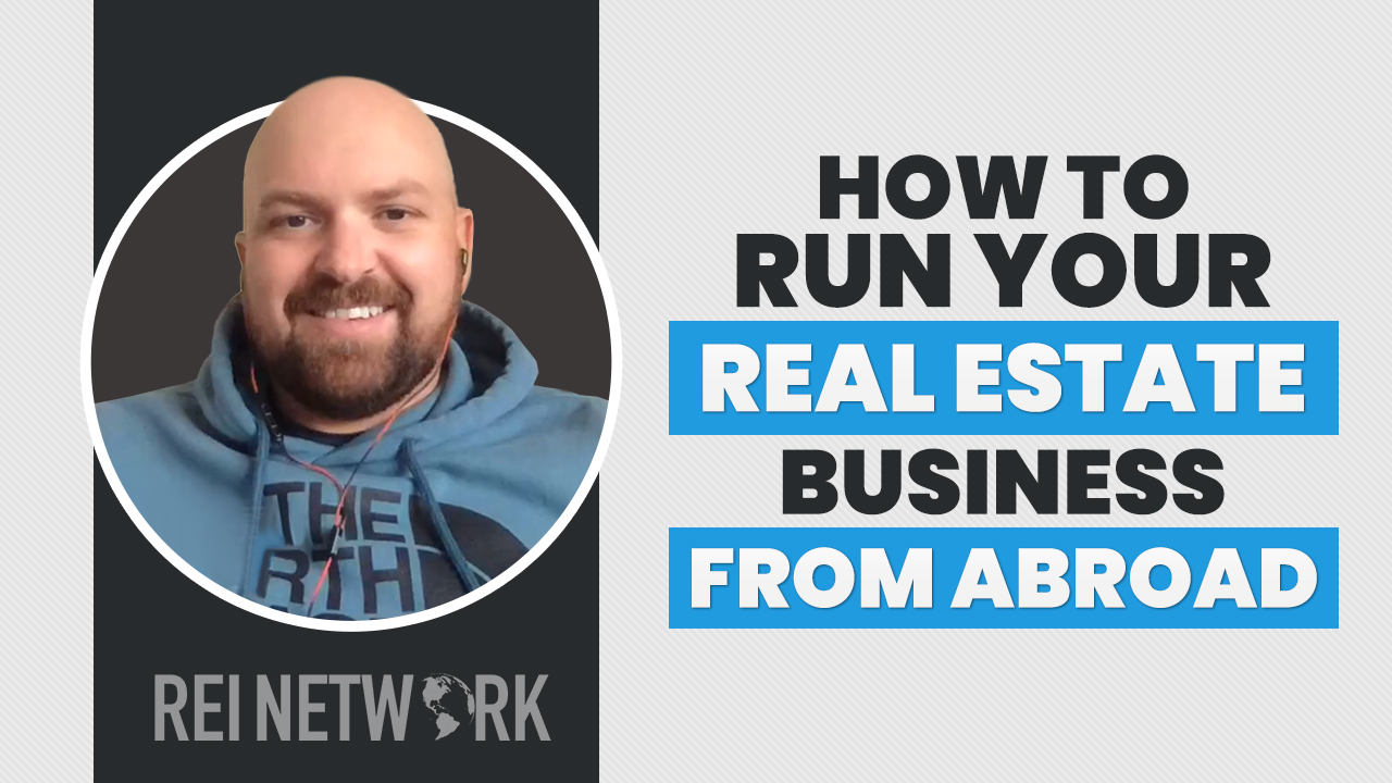 How To Run Your Real Estate Business From Abroad